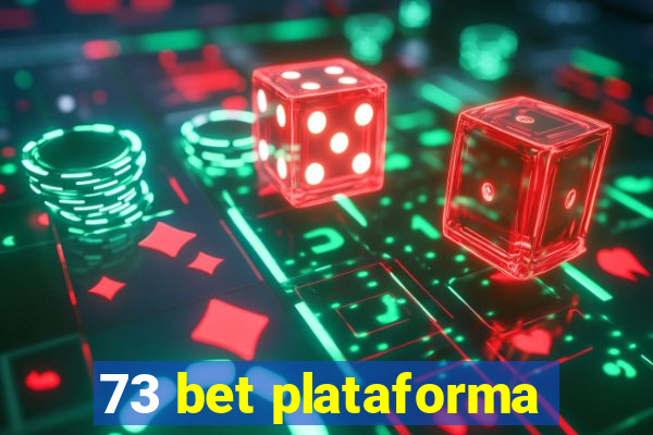 73 bet plataforma